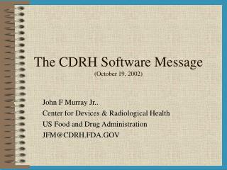 The CDRH Software Message (October 19, 2002)