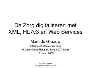 De Zorg digitaliseren met XML, HL7v3 en Web Services