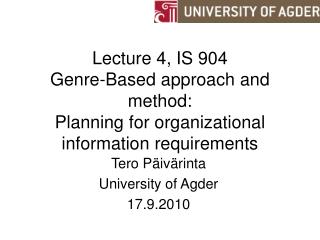 Tero Päivärinta University of Agder 17.9.2010