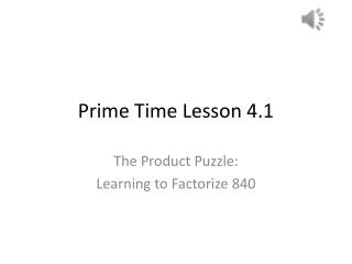 Prime Time Lesson 4.1