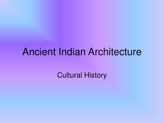 Ancient Indian Architecture