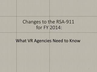 Changes to the RSA-911 for FY 2014: