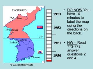 DO NOW You have 10 minutes to label the map using the directions on the back.