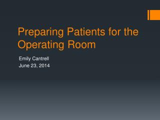 Preparing Patients for the Operating Room