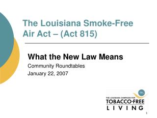 What the New Law Means Community Roundtables January 22, 2007