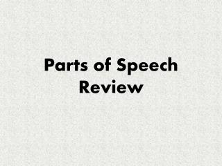 Parts of Speech Review