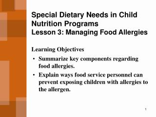 Special Dietary Needs in Child Nutrition Programs Lesson 3: Managing Food Allergies