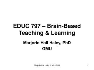 EDUC 797 – Brain-Based Teaching &amp; Learning