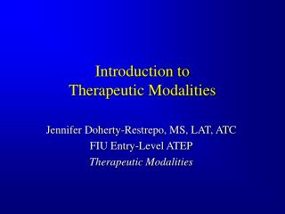 Introduction to Therapeutic Modalities