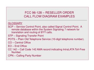 FCC 96-128 – RESELLER ORDER CALL FLOW DIAGRAM EXAMPLES
