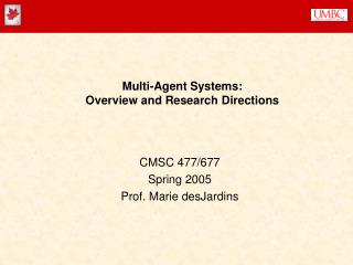 Multi-Agent Systems: Overview and Research Directions