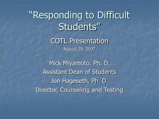 “Responding to Difficult Students”