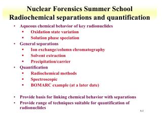Nuclear Forensics Summer School Radiochemical separations and quantification