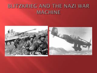 BLITZKRIEG AND THE NAZI WAR MACHINE