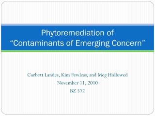 Phytoremediation of “Contaminants of Emerging Concern”