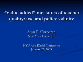 “Value added” measures of teacher quality: use and policy validity