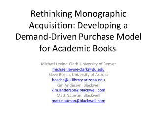 Rethinking Monographic Acquisition: Developing a Demand-Driven Purchase Model for Academic Books
