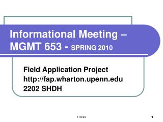 Informational Meeting – MGMT 653 - SPRING 2010