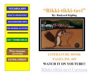 “ Rikki-tikki-tavi ” By: Rudyard Kipling