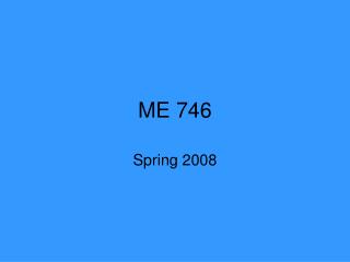 ME 746