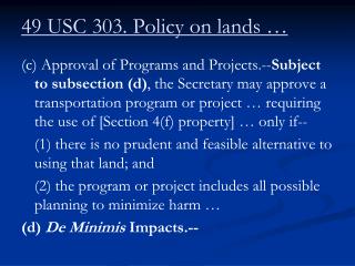 49 USC 303. Policy on lands …