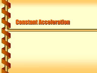 Constant Acceleration