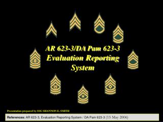 Presentation prepared by SSG SHANNON E. SMITH