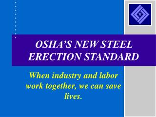 OSHA’S NEW STEEL ERECTION STANDARD