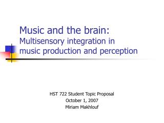 Music and the brain: Multisensory integration in music production and perception