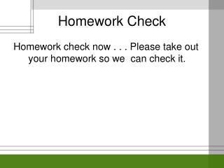 Homework Check