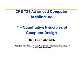 CPE 731 Advanced Computer Architecture 4 – Quantitative Principles of Computer Design