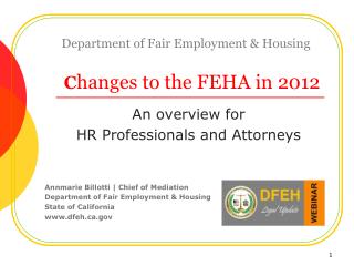 Department of Fair Employment &amp; Housing C hanges to the FEHA in 2012