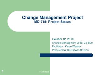 Change Management Project MD-715: Project Status