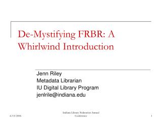 De-Mystifying FRBR: A Whirlwind Introduction