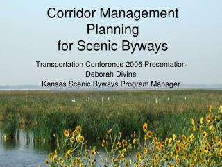 Corridor Management Planning for Scenic Byways
