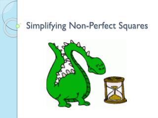 Simplifying Non-Perfect Squares