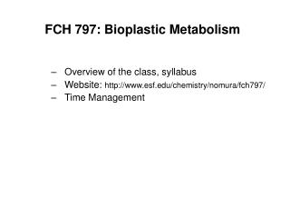 FCH 797: Bioplastic Metabolism