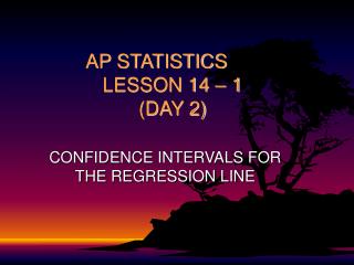 AP STATISTICS LESSON 14 – 1 (DAY 2)