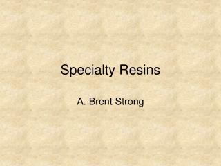 Specialty Resins