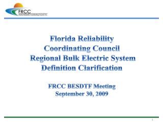 Florida Reliability Coordinating Council Regional Bulk Electric System Definition Clarification
