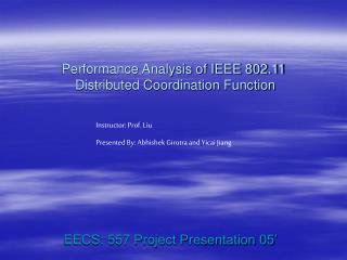 Performance Analysis of IEEE 802.11 Distributed Coordination Function