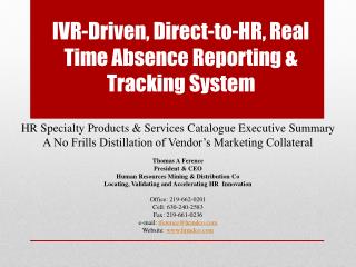 IVR-Driven, Direct-to-HR, Real Time Absence Reporting &amp; Tracking System