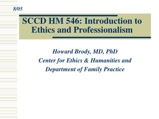 SCCD HM 546: Introduction to Ethics and Professionalism