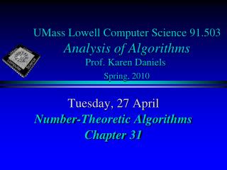 UMass Lowell Computer Science 91.503 Analysis of Algorithms Prof. Karen Daniels Spring, 2010