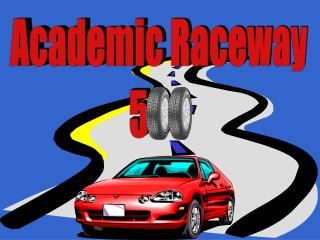 Academic Raceway 500