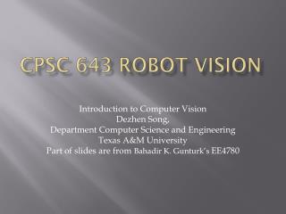 CPSC 643 Robot Vision