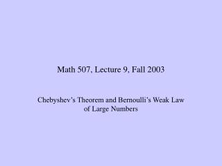 Math 507, Lecture 9, Fall 2003