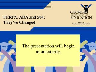 FERPA, ADA and 504: They’ve Changed