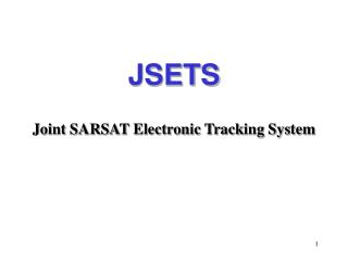 JSETS Joint SARSAT Electronic Tracking System