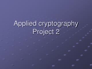 Applied cryptography Project 2
